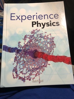 Experience Physics 2022 National Student Edition Savvas Learning