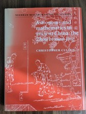 Astronomy and Mathematics In Ancient China: The 'Zhou Bi Suan Jing' Hardback