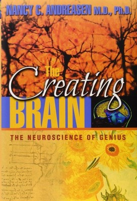 The Creating Brain: The Neuroscience of Genius - Andreasen, Nancy C. - Good ...