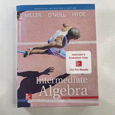 INTERMEDIATE ALGEBRA FIFTH EDITION ANNOTATED INSTRUCTOR'S By Miller O'neill Hyde