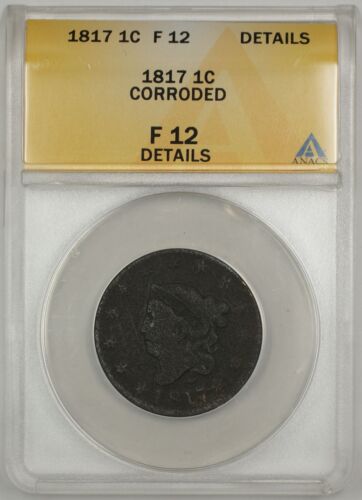 1817 Coronet Head One Cent 1C ANACS F 12 Details Corroded B - Picture 1 of 2