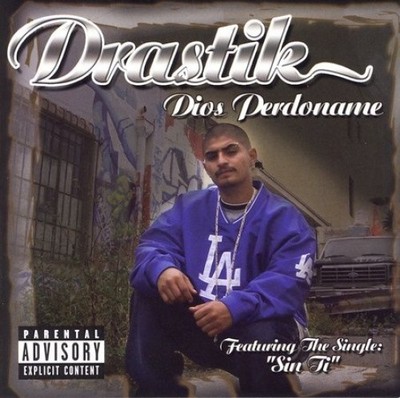 Dios Perdoname  [Parental Advisory] by Drastik