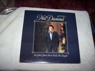LP--NEIL DIAMOND--I'M GLAD YOU'RE HERE WITH ME TONIGHT **NM VINYL**   #211