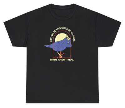 Bird Watching Goes Both Ways T Shirt Funny Birds Aren t Real Conspiracy Gift Tee