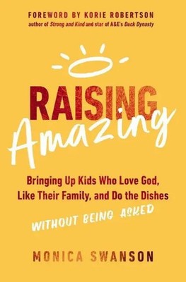 Monica Swanson | Raising Amazing | Taschenbuch | Englisch (2023) | Zondervan
