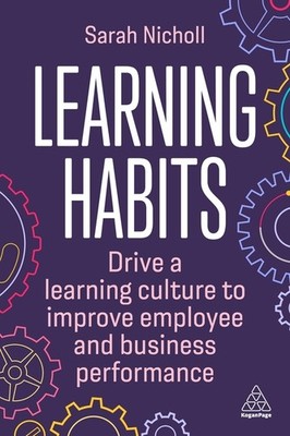 Learning Habits: Drive A Learning Culture To Improve Employe...