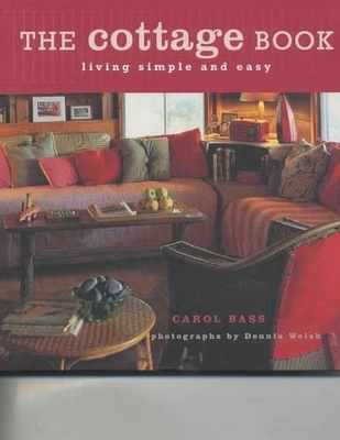 #ad The Cottage Book: Living Simple and Easy Hardcover By Bass Carol GOOD $6.31