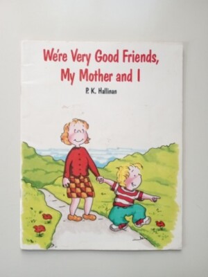 We re Very Good Friends My Mother And I by PK Hallinan 1989 PB