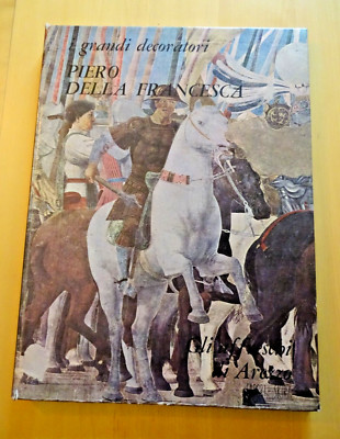 Piero della Francesca - Gli Affreschi di Arezzo - Testo di Stefano Bottari -1969