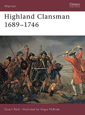 HIGHLAND CLANSMAN 16891746 (WARRIOR) By Stuart Reid & Angus Mcbride *BRAND NEW*