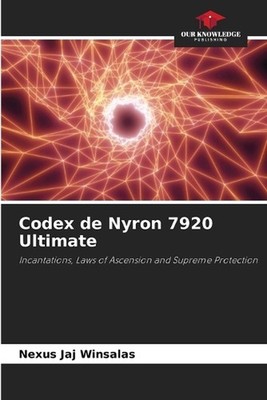 Codex de Nyron 7920 Ultimate by Nexus Jaj Winsalas Paperback Book