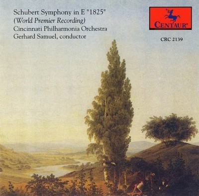 Schubert; Gerhard Samuel; Cincinna, Symphony in E (1825): Premiere Rec, audioCD