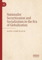 Nationalist Securitization And Socialization In The Era Of Globalization Hanna S
