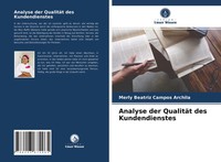 Merly Beatriz Campos Archila | Analyse Der QualitäT Des Kundendienstes | Buch