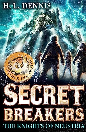 The Knights of Neustria: Book 3 (Secret Breakers),H L Dennis