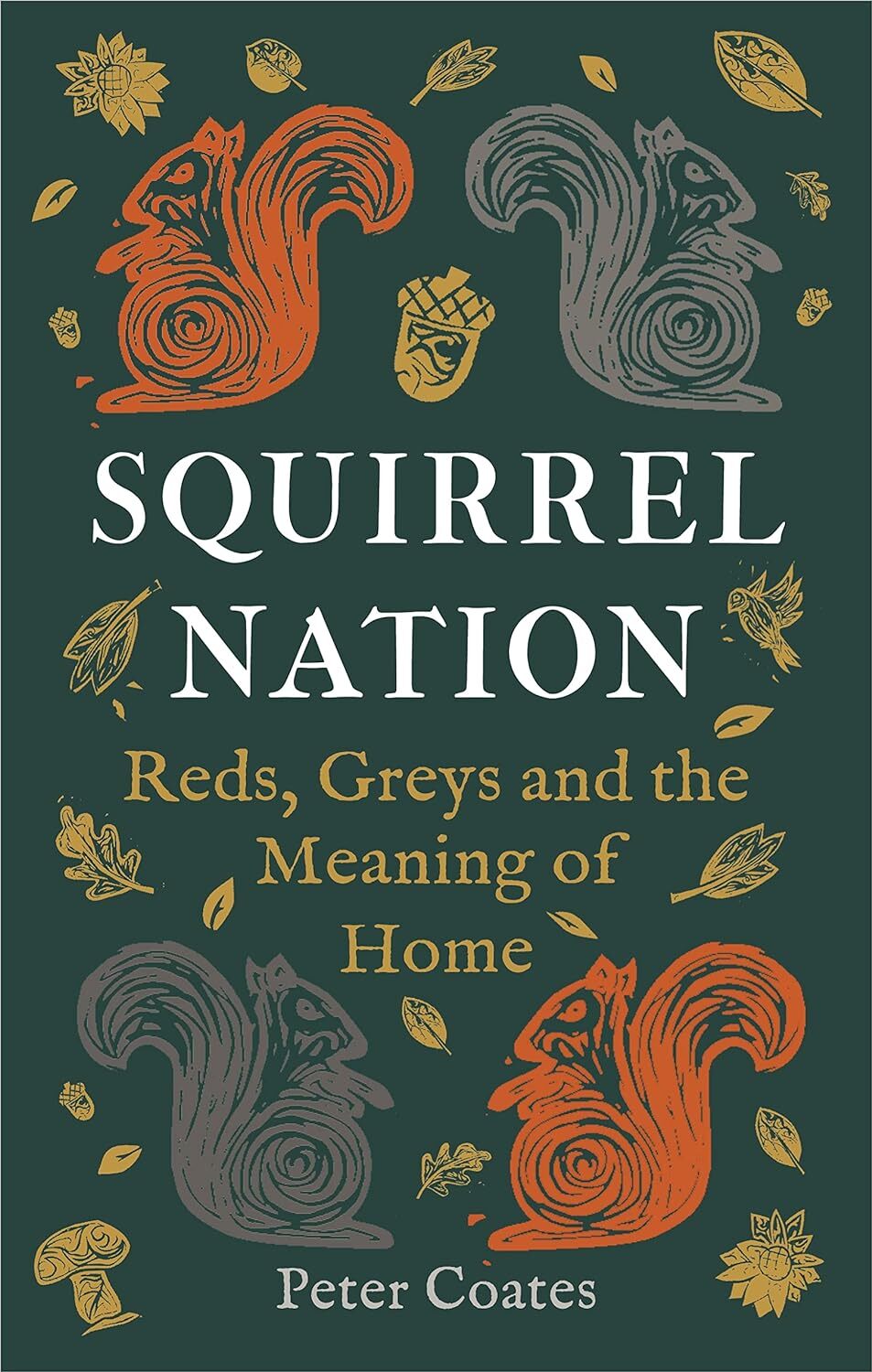 9781789147704 Squirrel Nation: Reds, Greys and the Meaning of Home - Peter Coate