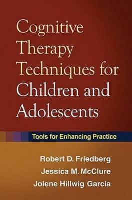 Cognitive Therapy Techniques for Children and Adolescen - HardBack NEW Friedberg