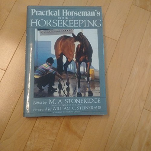 Practical Horseman's Book of Horsekeeping by M. A. Stoneridge (1983
