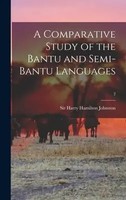 A Comparative Study Of The Bantu And Semi-Bantu Languages; 2 | Johnston | Buch