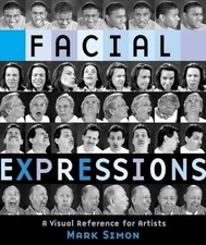 Facial Expressions: A Visual Reference for - Paperback, by Simon Mark - Good