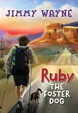 Ruby the Foster Dog - Hardcover, by Wayne Jimmy - Very Good