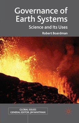 Boardman - Governance of Earth Systems   Science and Its Uses - New pa - X555z