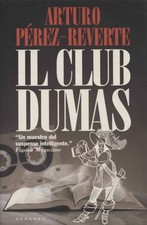 Il club Dumas o l'ombra di Richelieu - Arturo Pérez-Reverte [1997]