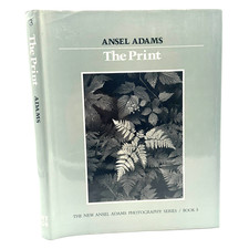 The Print by Ansel Adams 1983 First Edition Photography Series Book