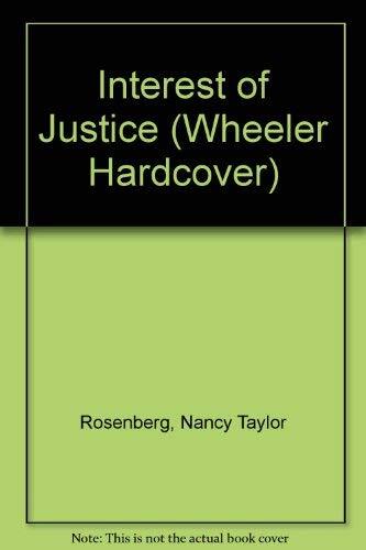 Interest of Justice (Wheeler Large ..., Rosenberg, Nanc