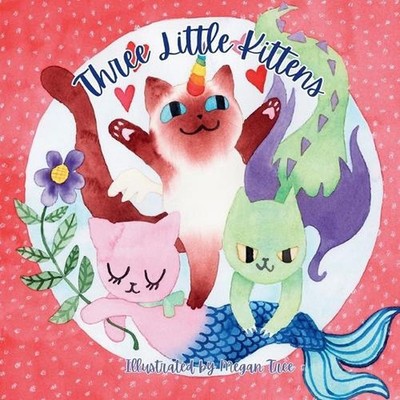 Three Little Kittens by Megan Tree Paperback Book