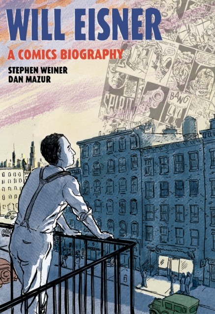 Will Eisner by Stephen Weiner HARDBACK 9781681123578