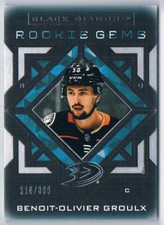 2021-22 BLACK DIAMOND ROOKIE GEMS BENOIT-OLIVIER GROULX 116/399 ANAHEIM DUCKS