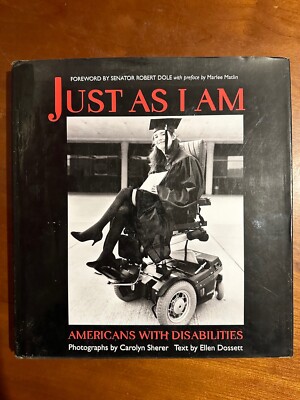 Just As i am, Americans With Disabilities, 1999, Carolyn Sherer, Bob Dole