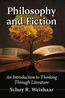 Philosophy And Fiction | An Introduction To Thinking Through Literature | Buch