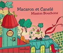 Macaron et Canelé : mission bouchons  von Piantanid... | Buch | Zustand sehr gut