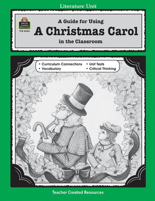 #ad A Guide for Using A Christmas Carol in the Classroom Literature Unit Teach... $6.98