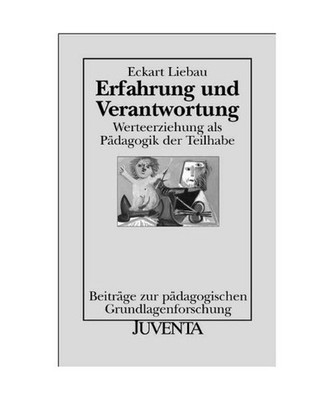 Erfahrung und Verantwortung: Werteerziehung als Pädagogik der Teilhabe, Eckart 