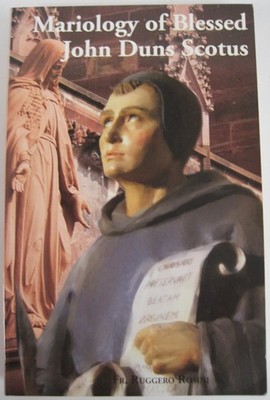 Mariology of Blessed John Duns Scotus, by Fr. Ruggero Rosini, (SC OVSZ)