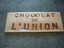 CHOCOLAT DE L UNION ancienne plaque de  caisse boite en bois publicitaire