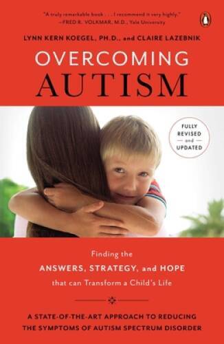 Overcoming Autism: Finding the Answers, Strategies, and Hope That Can Tra - GOOD