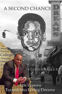 A Second Chance: Life Lessons Turned - 9781516977604, paperback, Edison A Jaquez