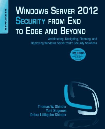 Windows Server 2012 Security from End to Edge and Beyond: Archit