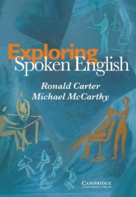 Exploring Spoken English By Ronald Carter, Michael McCarthy