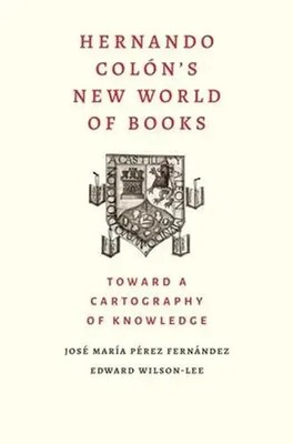 Edward Wilson-Lee (u. a.) | Hernando Colon's New World of Books | Buch (2021)