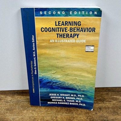 Learning Cognitive-Behavior Therapy: An Illustrated Guide (2nd Edition)