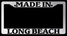 Chrome License Plate Frame "Made In Long Beach" Auto Accessory 1532