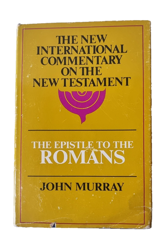 JOHN MURRAY: Epistle to the ROMANS with EXPOSITION & NOTES / Bible Study