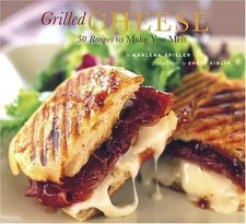 Grilled Cheese: 50 Recipes to Make You M- 0811841294, paperback, Marlena Spieler