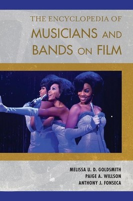 The Encyclopedia of Musicians and Bands on Film by Paige A. Willson (English) Ha