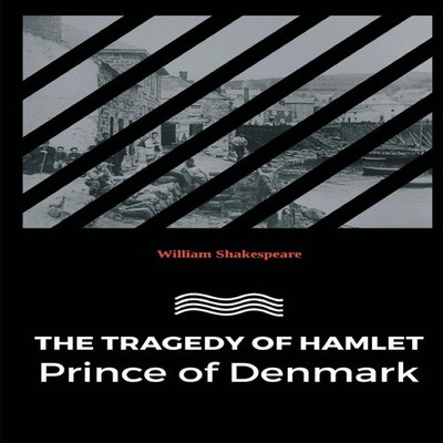 The Tragedy of Hamlet Prince of Denmark William Shakespeare Paper